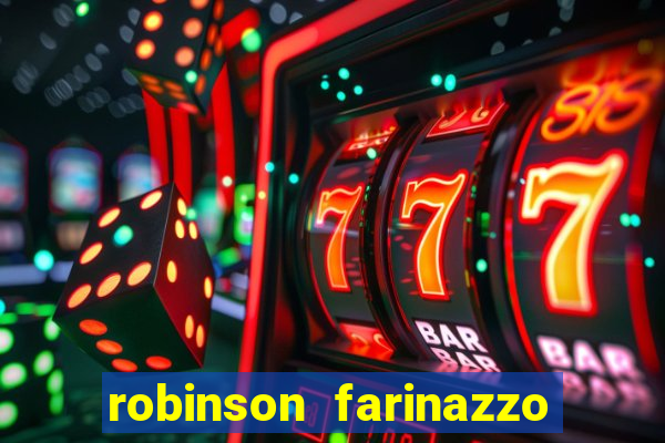 robinson farinazzo biografia wikipedia